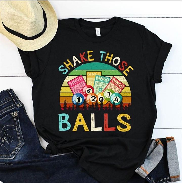 Shake those balls T Shirt Hoodie Sweater
