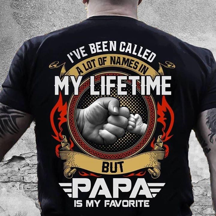 Dad and son i've been callled a lot of names in my lifetime but papa is my favorite T shirt hoodie sweater