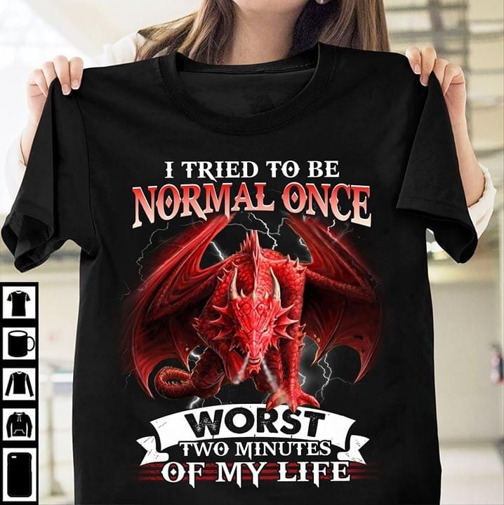 Dragon normal once worst two minutes of my life T Shirt Hoodie Sweater