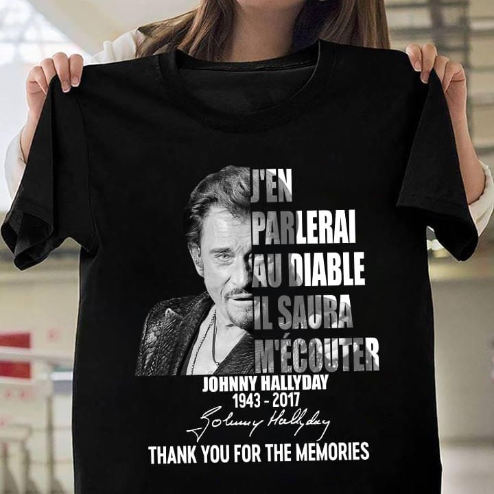 Johnny hallyday j'en parleral au diable il saura thank you for the memories T Shirt Hoodie Sweater