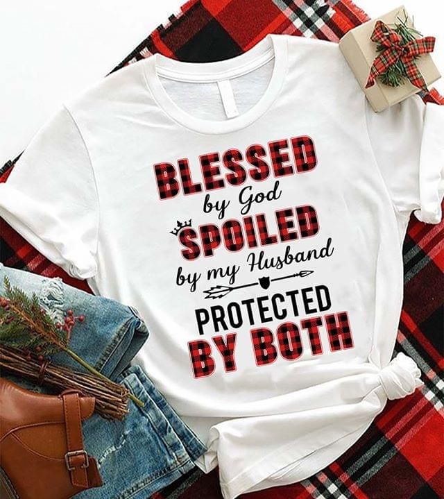 Quote blessed by god spoiled by my husband protected by both T Shirt Hoodie Sweater
