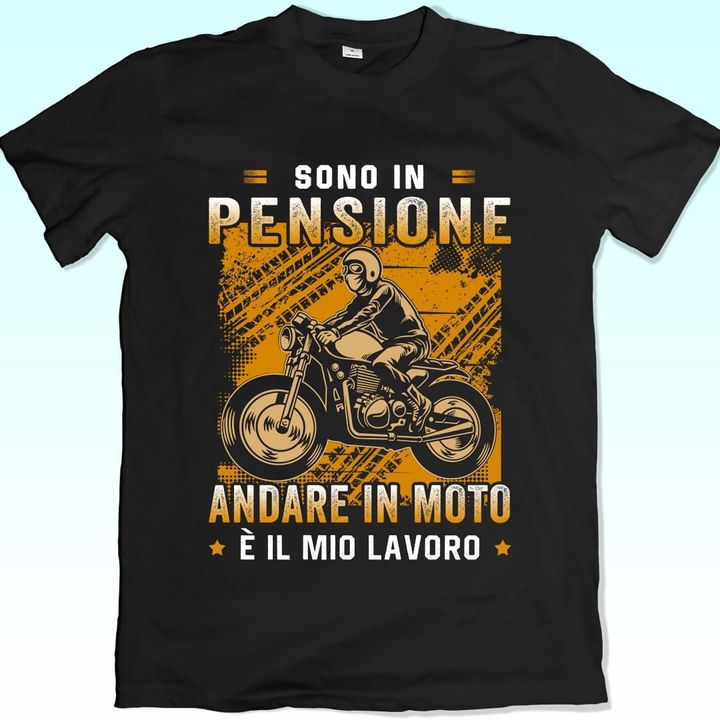 Sono in pensione andare in moto T Shirt Hoodie Sweater
