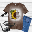 Sunflower I'm blunt because god rolled me that way Tie Dye Bleached T-shirt