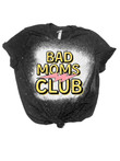 Bad Moms Club dog Tie Dye Bleached T-shirt