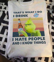 The Grinch that's what I do i drink I hate people and I know things blue moon beer T Shirt Hoodie Sweater