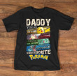 Daddy you are as strong as pikachu as smart as slowking as brave as bulbasaur as funny as totodile pokemon T Shirt Hoodie Sweater
