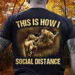 Deer hunting this is how i social distance T shirt hoodie sweater