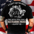 Skull i can't go ti hell the devil still has a restraining order against me T shirt hoodie sweater