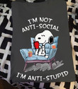 Snoopy peanuts i'm not anti social i'm antil stupid T shirt hoodie sweater