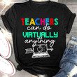 Teachers can do viatually anything T shirt hoodie sweater