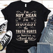 I'm Not Mean I'm Honest The Truth Hurts Here's A Band Aid T Shirt Hoodie Sweater