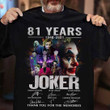 Joker 81 years 1940 2021 signature T Shirt Hoodie Sweater