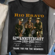 Rio Bravo movie 62nd anniversary signature T Shirt Hoodie Sweater