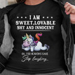 Cute Unicorn I Am Sweet Lovable Shy And Innocent For Heaven's Sake Stop Laughing T Shirt Hoodie Sweater