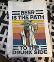 Baby yoda and beer is the path to the drunk side T shirt hoodie sweater