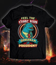 Feel the atomic burn godzilla for president T Shirt Hoodie Sweater