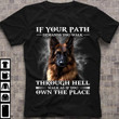 If your path through hell own the place T Shirt Hoodie Sweater
