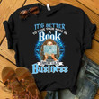 It is better to have your nose in a book business T Shirt Hoodie Sweater