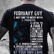 Wolf february guy not one to mess with prideful loyal to a fault will keep it real 100 center T Shirt Hoodie Sweater