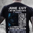 wolf june guy not one to mess with prideful loyal to a fault will keep it real 100 center T Shirt Hoodie Sweater