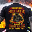Volunteer firefighter because it takes big balls burning building T Shirt Hoodie Sweater