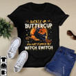 Witch halloween buckle up buttercup you just flipped my witch switch T Shirt Hoodie Sweater