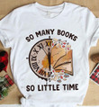 So many books so little time T shirt hoodie sweater