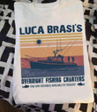 Luca brasi's overnight fishing charters one way bookings available by request T shirt hoodie sweater