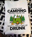 Snoopy never take camping advice from me you'll only end up drunk T shirt hoodie sweater