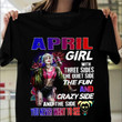 April girl with three sides the quiet side the fun and crazy side and the side you never want to see T Shirt Hoodie Sweater