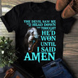 Horse the devil saw me with my head down and thought he'd won until i said amen T Shirt Hoodie Sweater