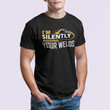 I'm silently judging your welds T Shirt Hoodie Sweater