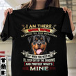 I am there waiting but when you need me and protect whats mine T Shirt Hoodie Sweater