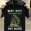 Hulk may guy i am who i am your approval isn't needed T shirt hoodie sweater