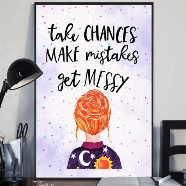 Girl take chances make mistakes get messy Home Living Room Wall Decor Vertical Poster Canvas