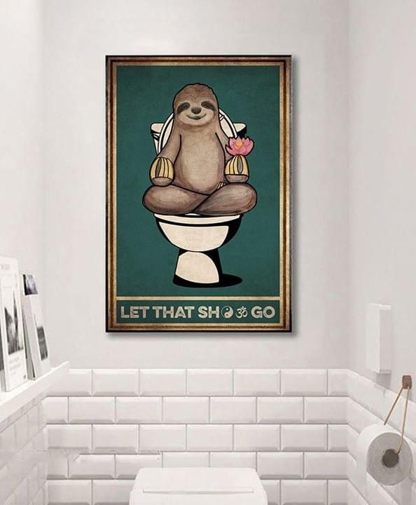 Sloth let that shit go Home Living Room Wall Decor Vertical Poster Canvas