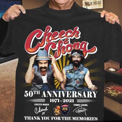 Cheech and Chong anniversary 1971 2021 signature T Shirt Hoodie Sweater