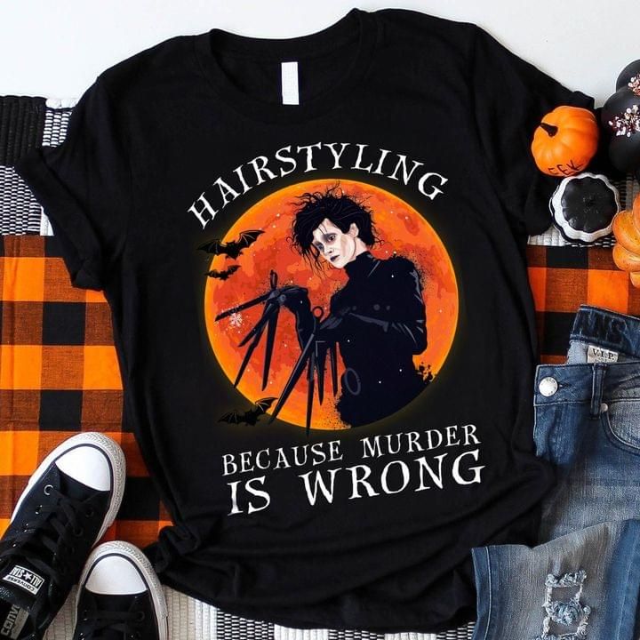 Edward Halloween hairstyling because murder is wrong T Shirt Hoodie Sweater