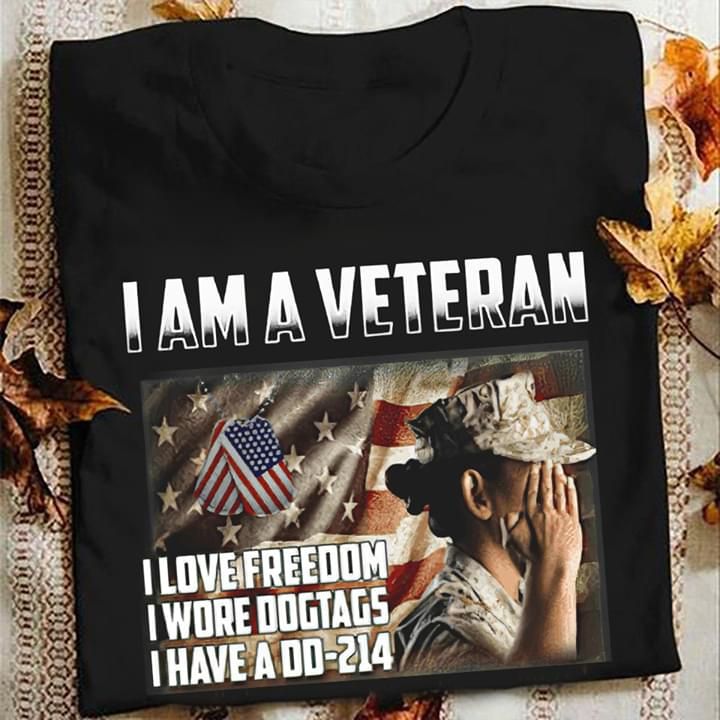 I am a veteran i love freedom i wore dogtags i have add 214 american flag T shirt hoodie sweater