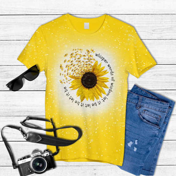 Sunflower And Dragonfly Whisper Words Of Wisdom Let It Be Let It Be Tie Dye Bleached T-shirt