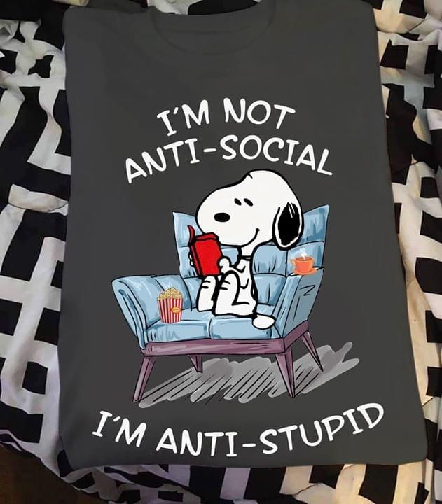 Snoopy peanuts i'm not anti social i'm antil stupid T shirt hoodie sweater