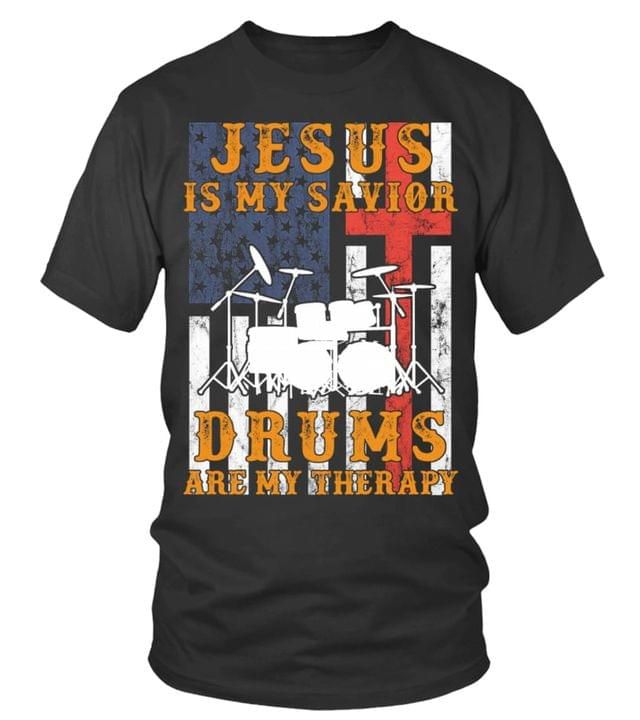 Jesus is my savior drums are my therapy T Shirt Hoodie Sweater