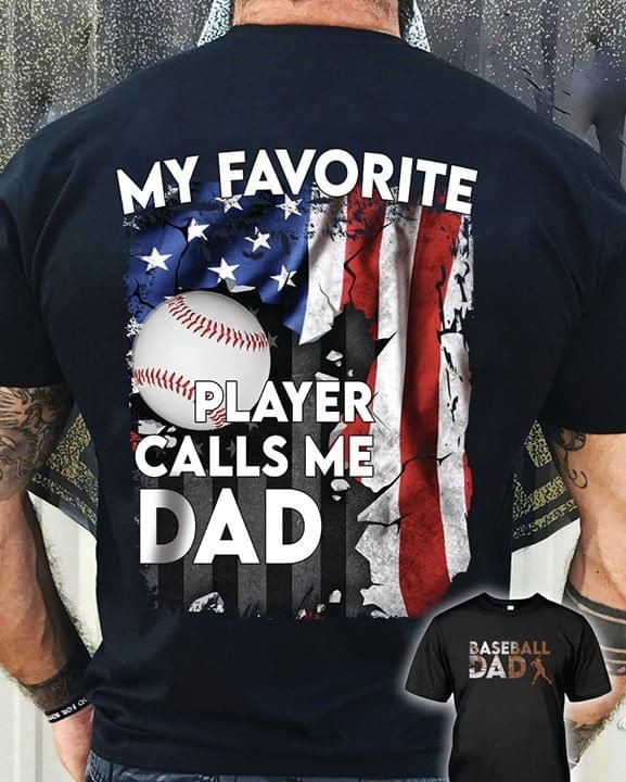 Baseball dad my favorite player calls me dad 2 Side T Shirt Sweater Hoodie