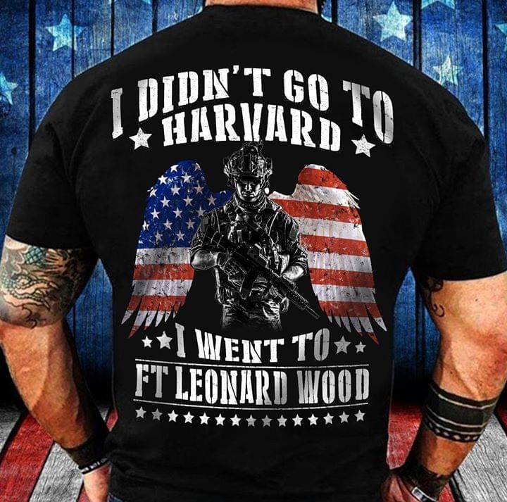 Veteran and american flag i didn't go to harvard i went to ft leonard wood T shirt hoodie sweater