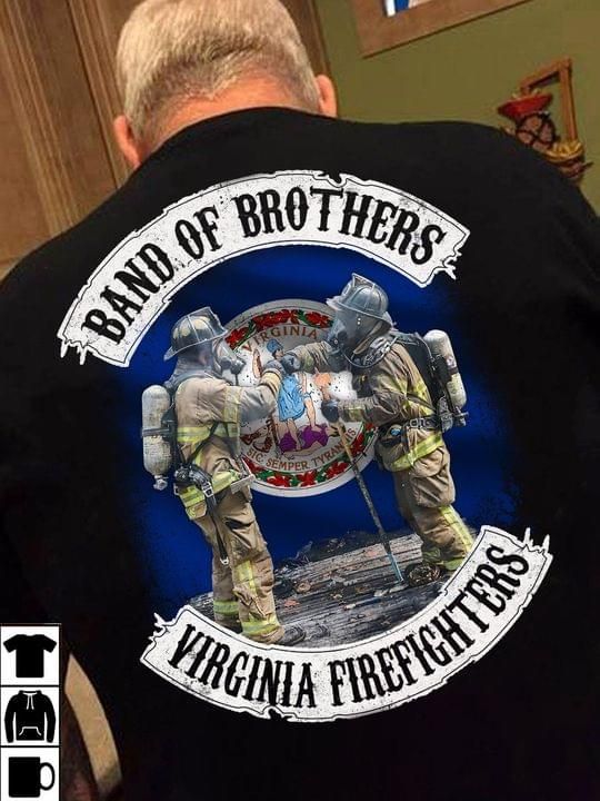 Band of brothers virginia firefighters T shirt hoodie sweater