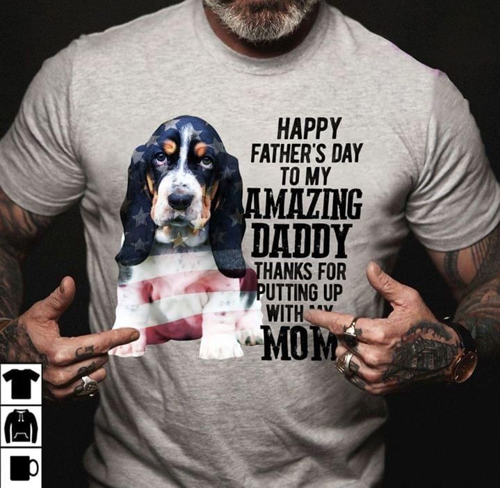 Basset hound happy father's day amazing daddy mom T Shirt Hoodie Sweater