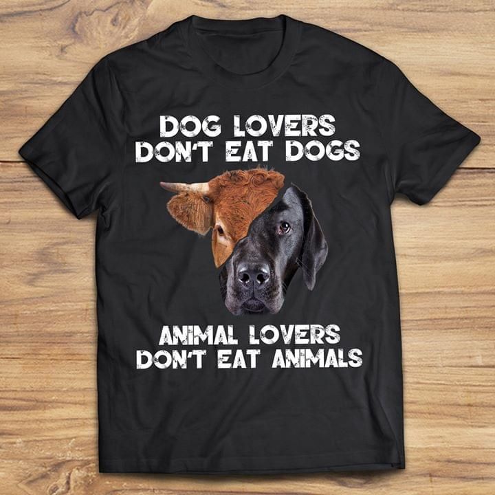Dog and cow dog lovers don't eat dogs animal lovers don't eat animals T shirt hoodie sweater