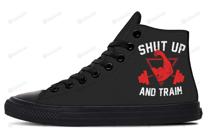 Shut Up And Train High Top Shoes