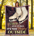 Skating I Like To Stay In Bed It's Too Peopley Outside Sherpa Fleece Blanket Great Customized Blanket Gifts For Birthday Christmas Thanksgiving Anniversary