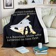 Behind Every Baseball Play Who Believes In Himself Is A Baseball Mom Who Believes In Him First Sherpa Fleece Blanket Great Customized Blanket Gifts For Birthday Christmas Thanksgiving